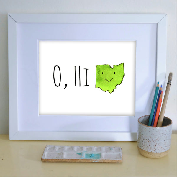 O Hi O 8X10 Art Print